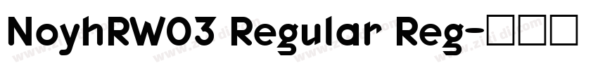 NoyhRW03 Regular Reg字体转换